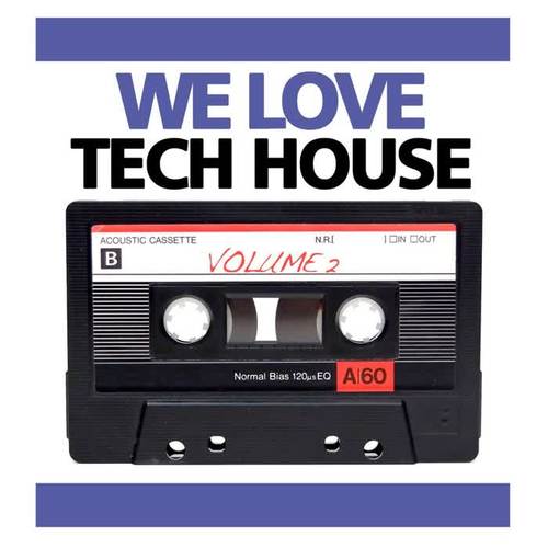 We Love Real Tech House Vol. 2