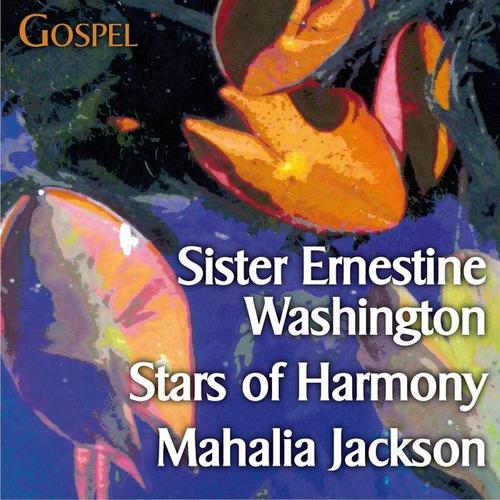 That´s Gospel (with Sister Ernestine Washington, Stars of Harmony, Mahalia Jackson...)