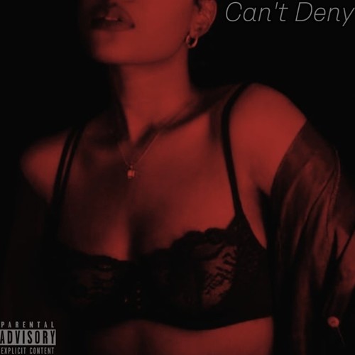 Can't Deny (Explicit)