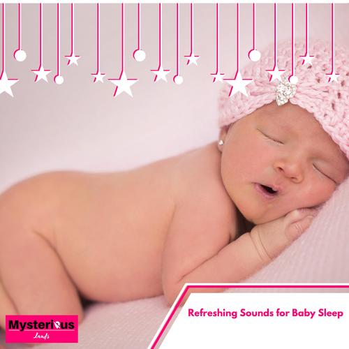 Refreshing Sounds for Baby Sleep