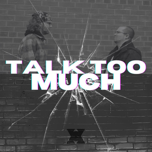 Talk Too Much (Explicit)