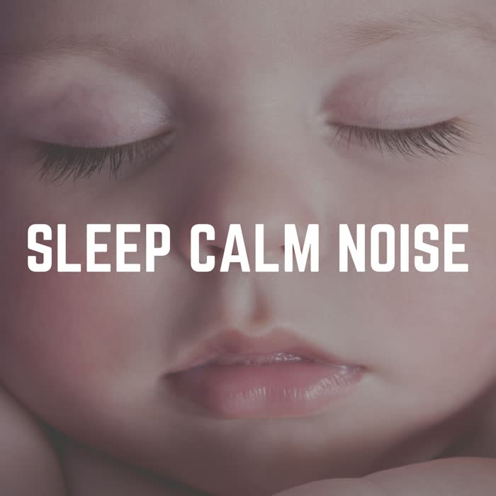 Sleep Calm Noise