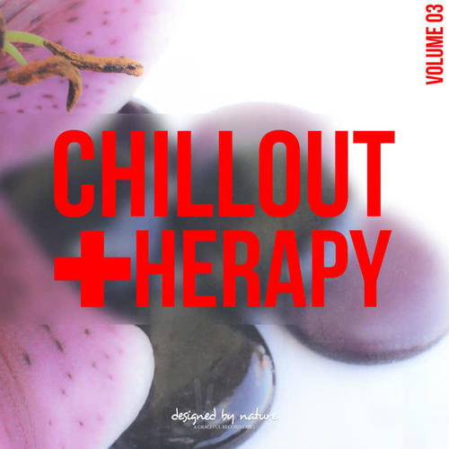 Chillout Therapy - Volume 03