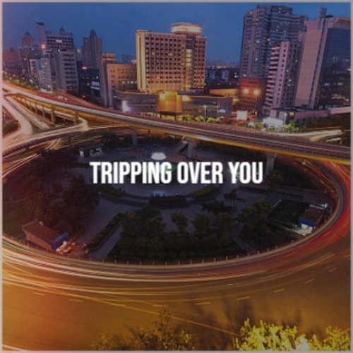Tripping Over You