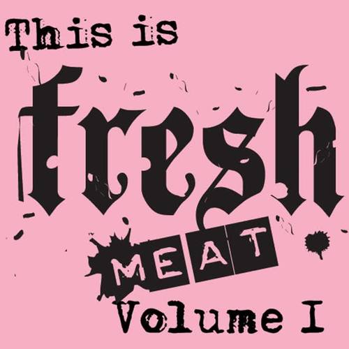 This Is Fresh Meat Vol. 1