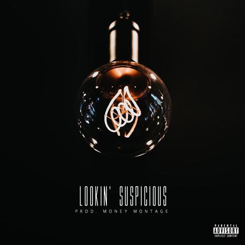 Lookin' Suspicious (Explicit)