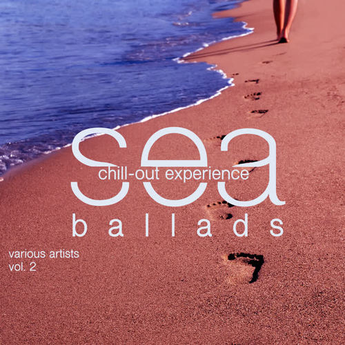 Sea Ballads (Chill Out Experience) , Vol. 2