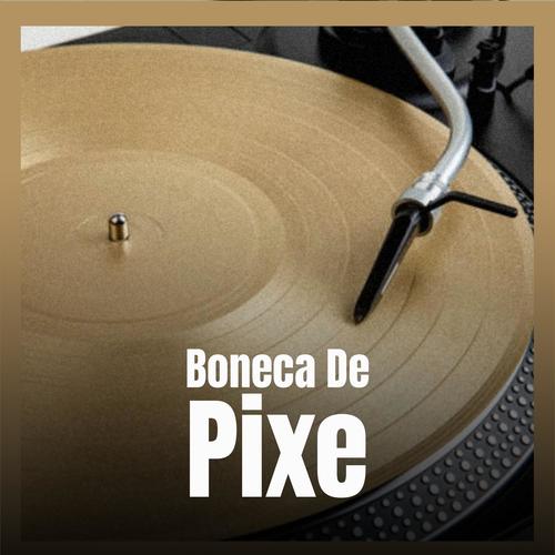 Boneca De Pixe