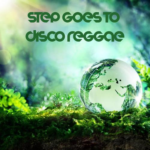 STEP GOES TO DISCO REGGAE