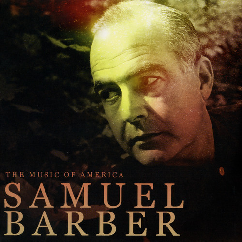 The Music Of America - Samuel Barber