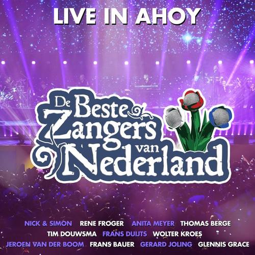 De Beste Zangers van Nederland in Ahoy (Live)