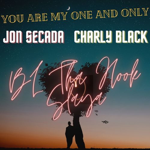 You Are My One And Only (With Jon Secada & Charly Black) [Explicit]