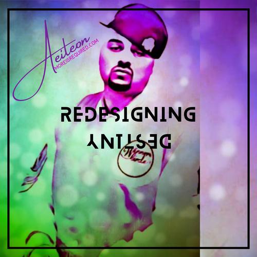 Redesigning Destiny (Now or Never) [Explicit]