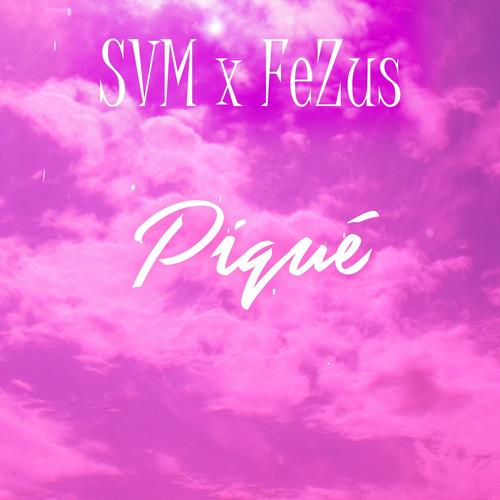 Piqué (feat. FeZus)