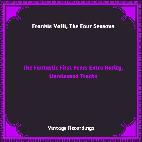 The Fantastic First Years Extra Rarity, Unreleased Tracks (Hq remastered 2023)