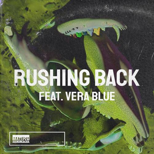 Rushing Back (feat. Vera Blue) [Matush Remix]