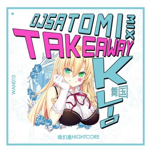 Takeaway (DJ Satomi Mix)