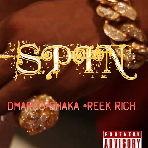 SPINN (feat. Shaker & Reek rich) [Explicit]