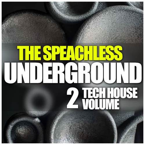 The Speechless Underground, Vol. 2: Tech House