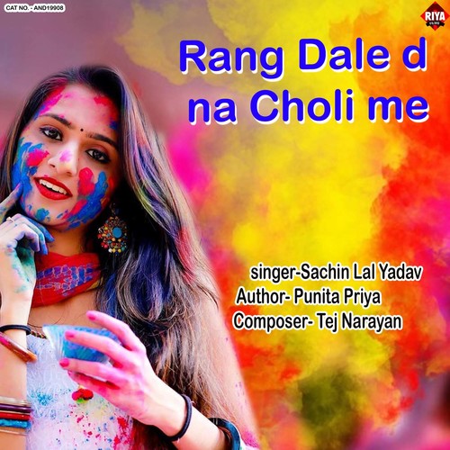 Rang Dale D Na Choli Me