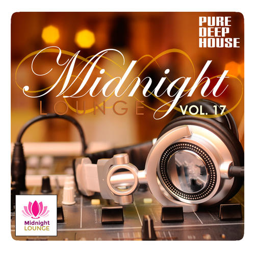 Midnight Lounge, Vol.17 Pure Deep House