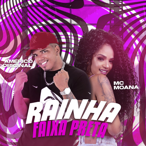 Rainha Faixa Preta (feat. Mc Moana) [Explicit]