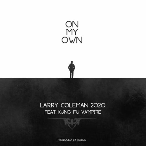 On My Own (feat. Kung Fu Vampire & RobLo) [Explicit]