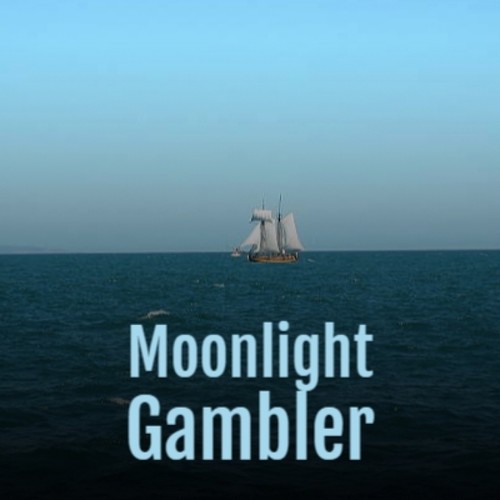 Moonlight Gambler