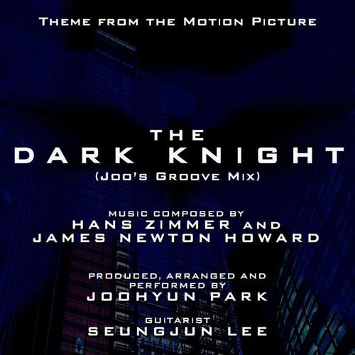 The Dark Knight: Main Theme - Groove Mix (Hans Zimmer and James Newton Howard) Single