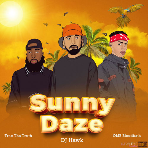 Sunny Daze (feat. Trae Tha Truth & OMB Bloodbath) [Explicit]