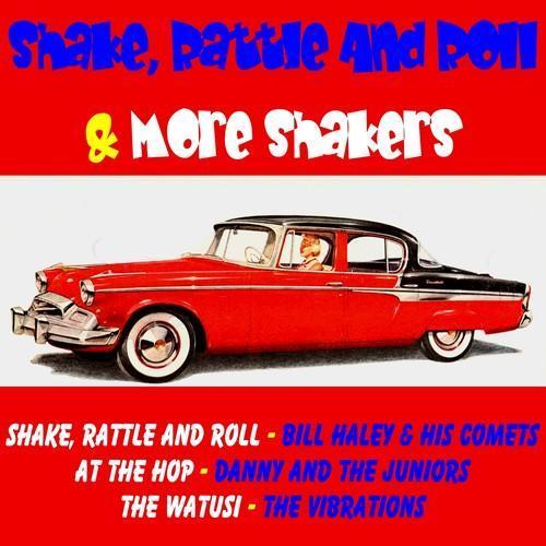 Shake, Rattle and Roll & More Shakers