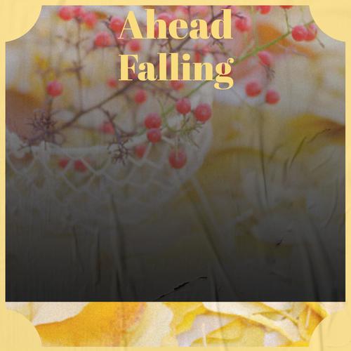 Ahead Falling