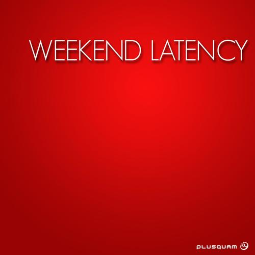 Weekend Latency