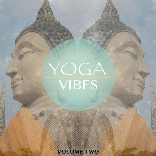 Yoga Vibes, Vol. 2 (Music To Calm Your Soul)