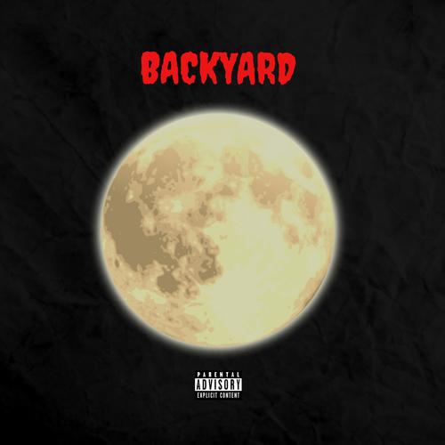 BACKYARD (feat. Pluto2Shortt) [Explicit]