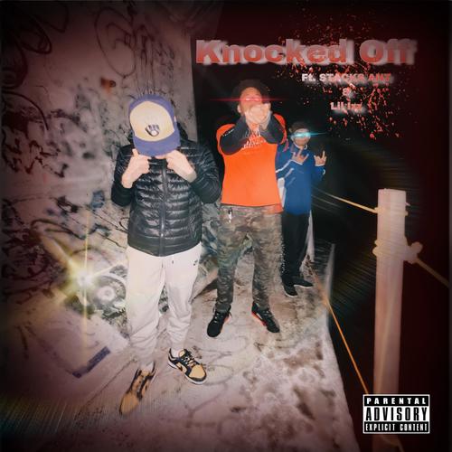 Knocked Off (feat. STACKS ANT & Lil Izz) [Explicit]