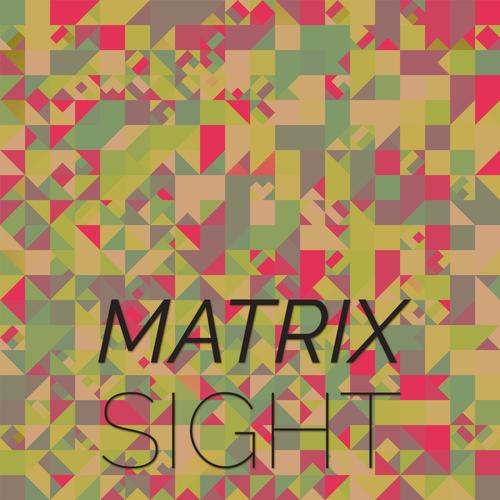 Matrix Sight