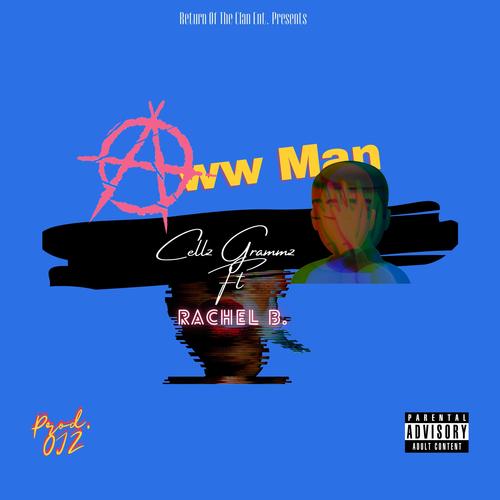 Aww Man (feat. Rachel B) [Explicit]