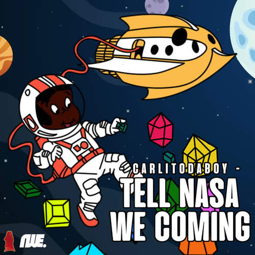 Tell Nasa We Coming (Explicit)