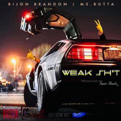 Weak Shit (feat. Ms. Butta) (Explicit)