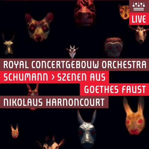 SCHUMANN, R.: Szenen aus Goethes Faust (Gerhaher, Iven, Netherlands Radio Choir, Royal Concertgebouw Orchestra, Harnoncourt)