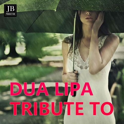 Dua Lipa Tribute To