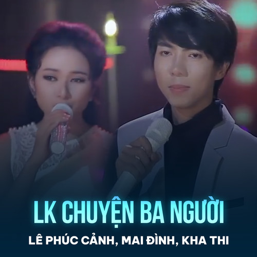 LK Chuyện Ba Người