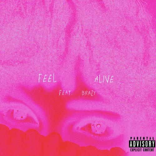 Feel Alive (Explicit)