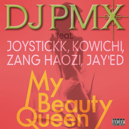 My Beauty Queen feat. JOYSTICKK, KOWICHI, ZANG HAOZI, JAY'ED