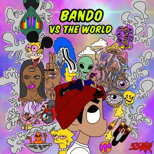 BANDO VS THE WORLD (Explicit)