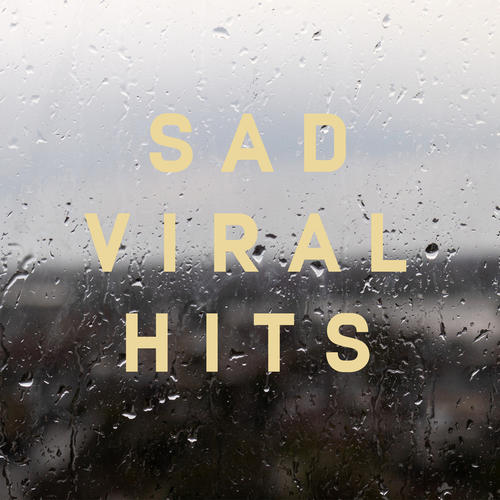 Sad Viral Hits (Explicit)