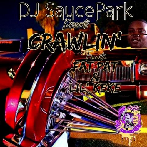 Crawlin' (feat. Fat Pat & Lil' Keke) [Explicit]