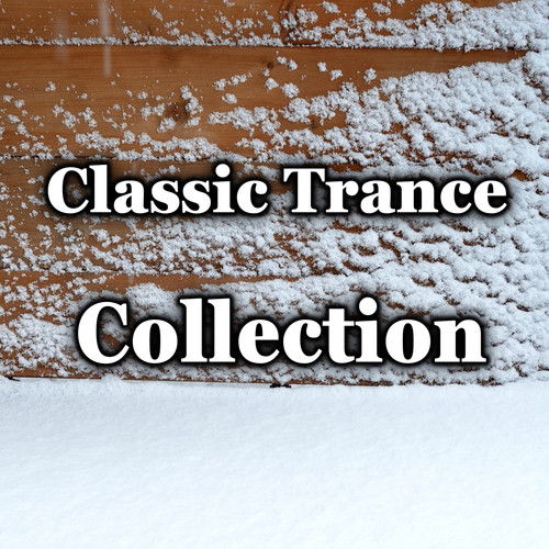 Classic Trance Collection (Explicit)