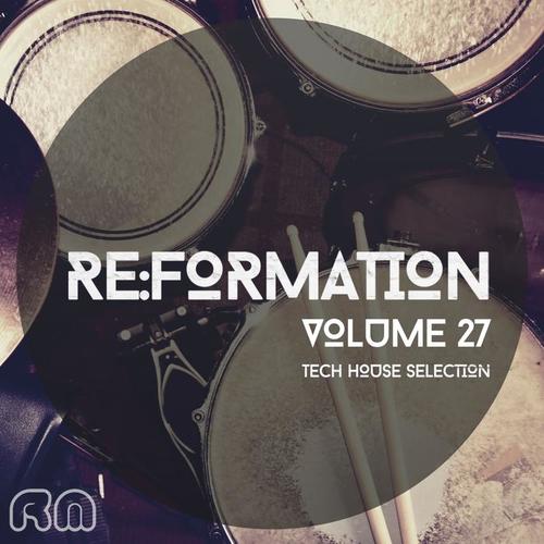 Re:Formation, Vol. 27 - Tech House Selection